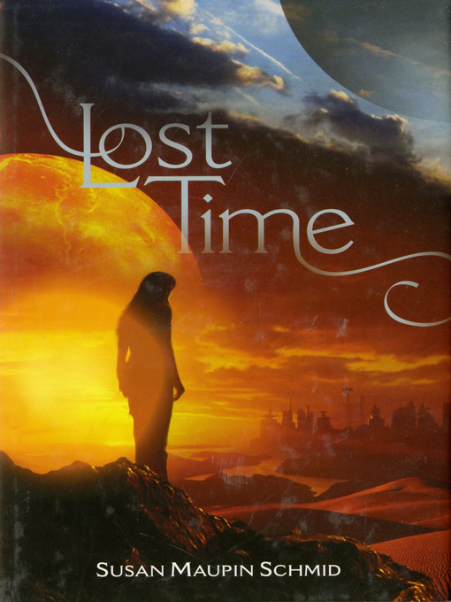Title details for Lost Time by Susan Maupin Schmid - Wait list